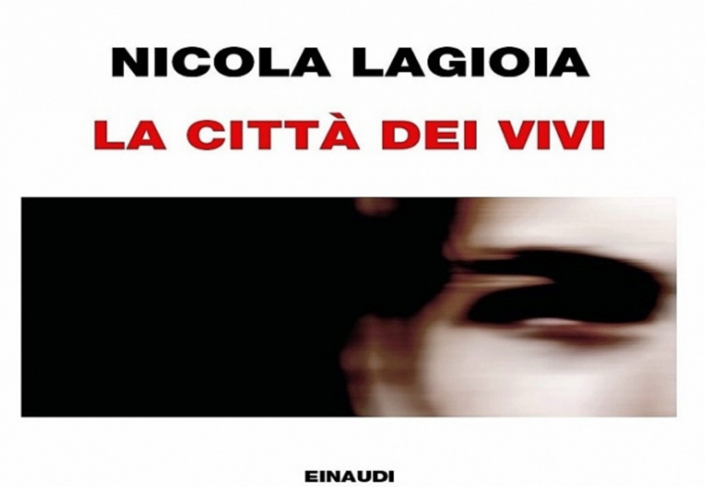 LUNEDÌ PER LEGGERE - La città dei vivi di Nicola Lagioia - EINAUDI - CSCP